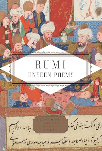 Imagen de archivo de Rumi: Unseen Poems; Edited and Translated by Brad Gooch and Maryam Mortaz (Everyman's Library Pocket Poets Series) a la venta por Dream Books Co.