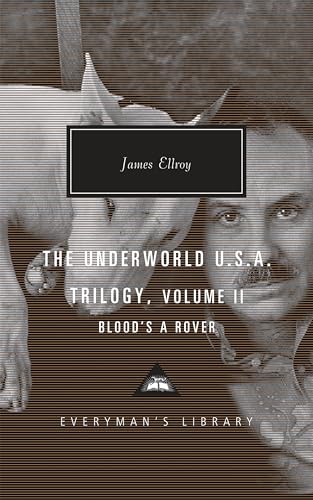 Imagen de archivo de The Underworld U.S.A. Trilogy, Volume II: Blood's A Rover (Everyman's Library Contemporary Classics Series) a la venta por BooksRun