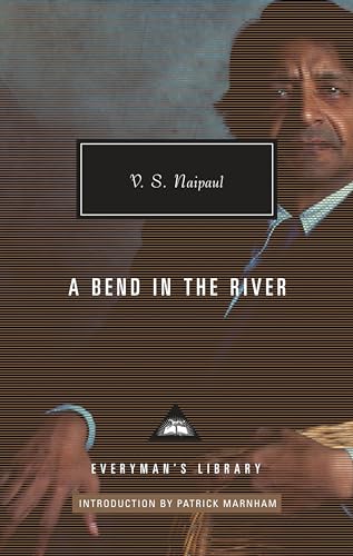 Imagen de archivo de A Bend in the River: Introduction by Patrick Marnham (Everyman's Library Contemporary Classics Series) a la venta por Powell's Bookstores Chicago, ABAA