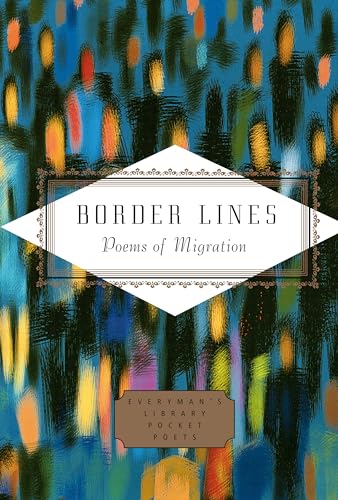 Beispielbild fr Border Lines: Poems of Migration (Everyman's Library Pocket Poets Series) zum Verkauf von BooksRun