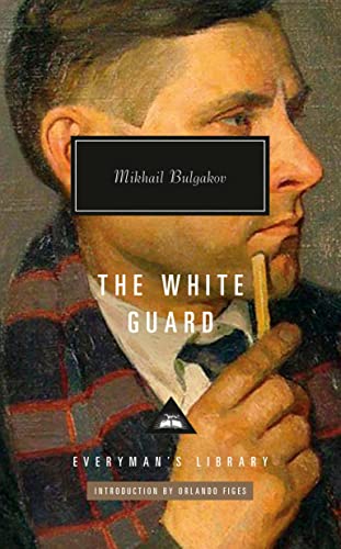 Stock image for The White Guard: Introduction by Orlando Figes (Everyman's Library Contemporary Classics Series) [Hardcover] Bulgakov, Mikhail; Glenny, Michael and Figes, Orlando for sale by Lakeside Books