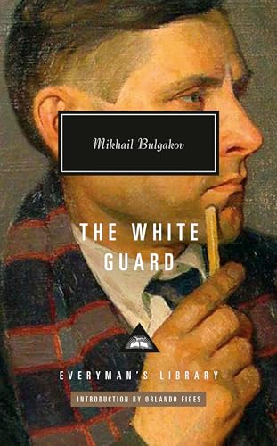 9781101908440: The White Guard: Introduction by Orlando Figes (Everyman's Library Contemporary Classics Series)