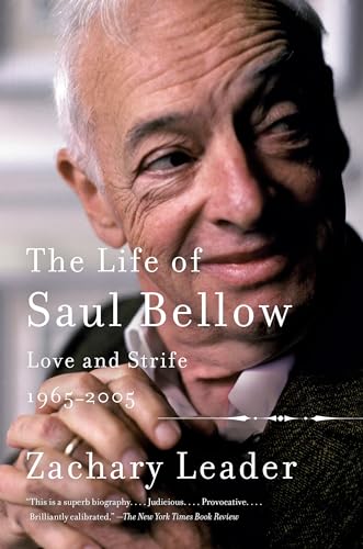 Beispielbild fr The Life of Saul Bellow, Volume 2: Love and Strife, 1965-2005 zum Verkauf von BooksRun