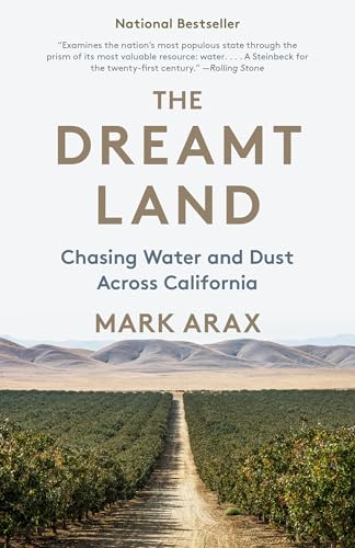 Stock image for The Dreamt Land: Chasing Water and Dust Across California for sale by ThriftBooks-Atlanta