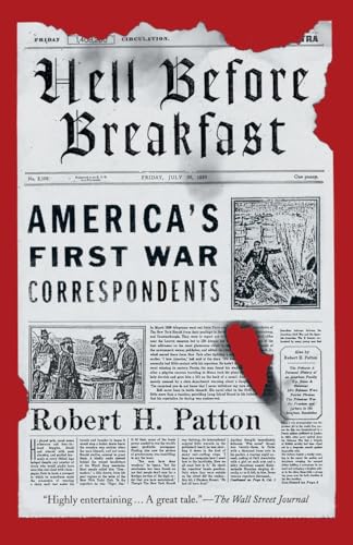 Beispielbild fr Hell Before Breakfast: America's First War Correspondents zum Verkauf von HPB-Emerald