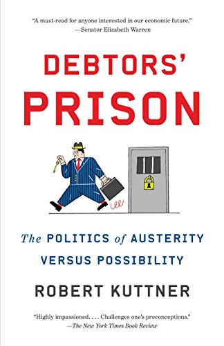 Imagen de archivo de Debtors' Prison: The Politics of Austerity Versus Possibility a la venta por SecondSale
