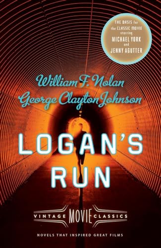 9781101911372: Logan's Run: Vintage Movie Classics [Idioma Ingls] (A Vintage Movie Classic)