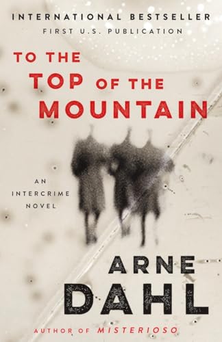9781101911402: To the Top of the Mountain: An Intercrime Novel: 3 (Vintage Crime/Black Lizard)