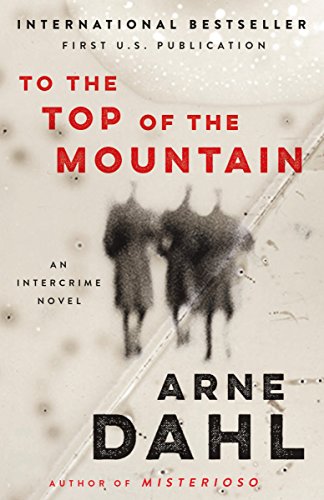 Stock image for To the Top of the Mountain : An Intercrime Novel for sale by Better World Books: West