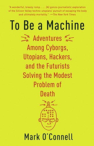 To be a Machine (Paperback) - Mark O'connell