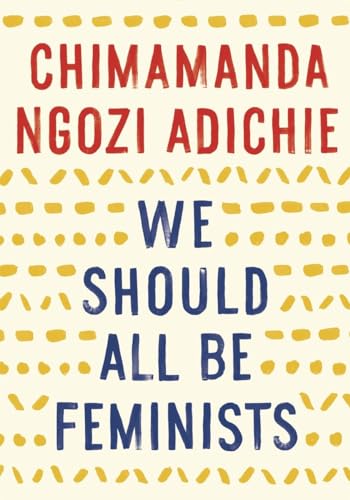 9781101911761: We Should All Be Feminists: Chimamanda Ngozi Adichie