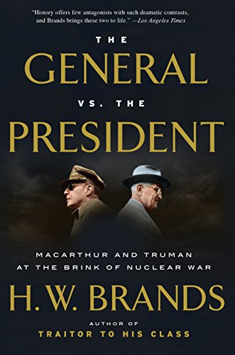 Stock image for The General vs. the President: MacArthur and Truman at the Brink of Nuclear War for sale by SecondSale