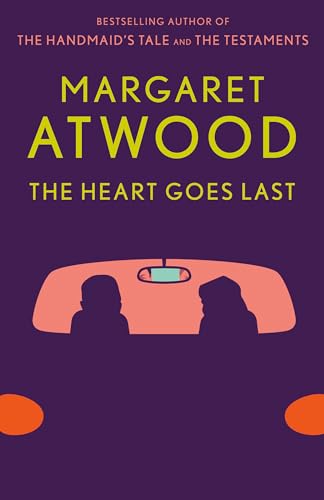 Beispielbild fr The Heart Goes Last: A Novel zum Verkauf von SecondSale