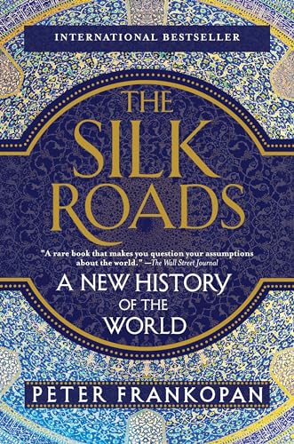 9781101912379: The Silk Roads: A New History of the World [Idioma Ingls]