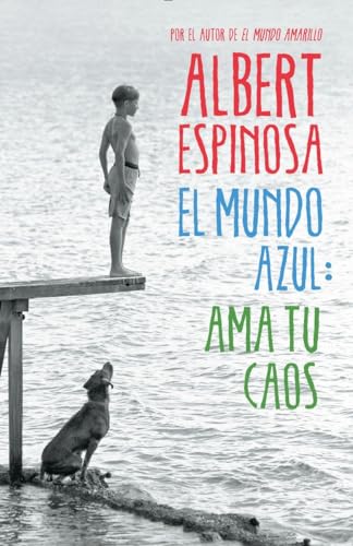 Stock image for El Mundo Azul : Ama Tu Caos for sale by Better World Books