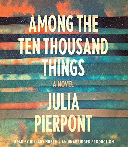 Beispielbild fr Among the Ten Thousand Things: A Novel zum Verkauf von HPB Inc.