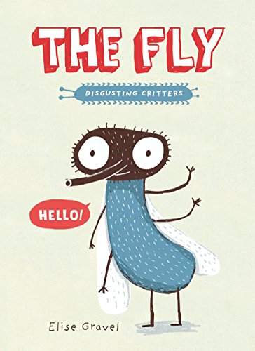 9781101918401: The Fly: The Disgusting Critters Series (Disgusting Creatures)