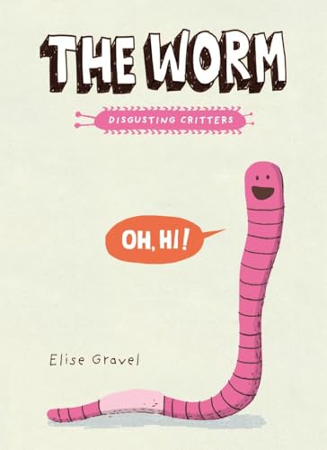 Stock image for The Worm The Disgusting Critte for sale by SecondSale