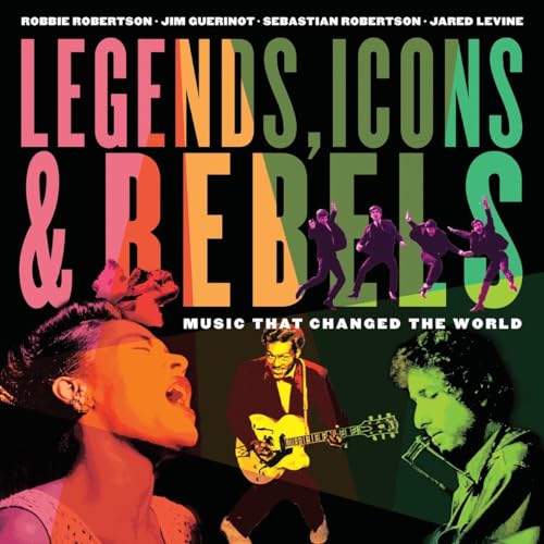 Imagen de archivo de Legends, Icons & Rebels: Music That Changed the World a la venta por Books From California