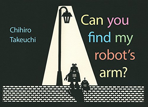 Beispielbild fr Can You Find My Robot's Arm? zum Verkauf von WorldofBooks