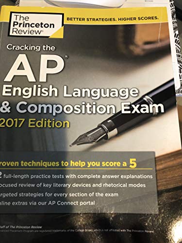 Stock image for Cracking the AP English Language & Composition Exam, 2017 Edition: Proven Techniques to Help You Score a 5 (College Test Preparation) for sale by SecondSale