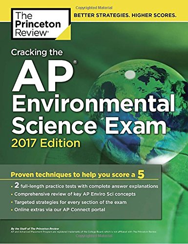 Stock image for Cracking the AP Environmental Science Exam, 2017 Edition: Proven Techniques to Help You Score a 5 (College Test Preparation) for sale by Your Online Bookstore