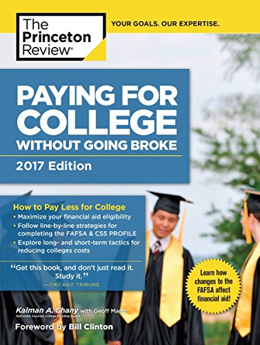 Imagen de archivo de Paying for College Without Going Broke, 2017 Edition: How to Pay Less for College (College Admissions Guides) a la venta por BombBooks