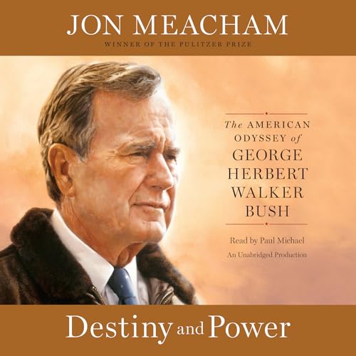 Beispielbild fr Destiny and Power: The American Odyssey of George Herbert Walker Bush zum Verkauf von Wonder Book