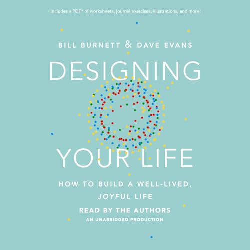 Imagen de archivo de Designing Your Life: How to Build a Well-Lived, Joyful Life a la venta por THE SAINT BOOKSTORE