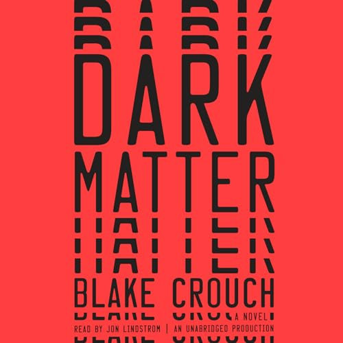 Stock image for Dark Matter: A Novel for sale by Dream Books Co.
