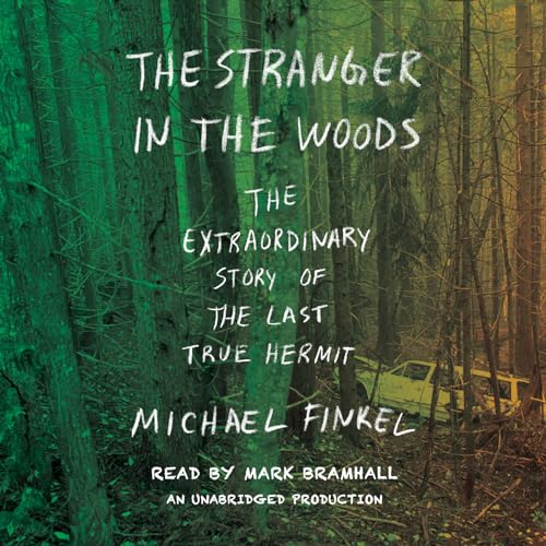 Imagen de archivo de The Stranger in the Woods: The Extraordinary Story of the Last True Hermit a la venta por GoldBooks