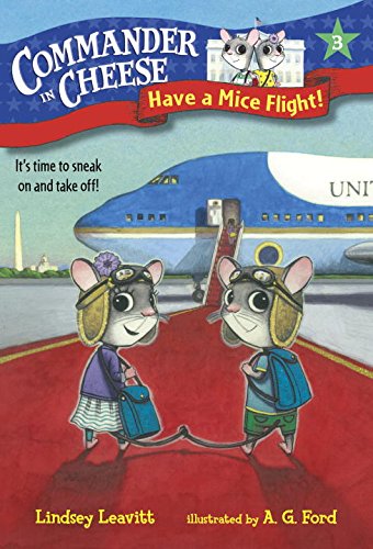 9781101931196: Commander in Cheese #3: Have a Mice Flight!