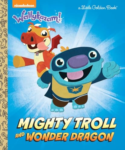 Stock image for Mighty Troll and Wonder Dragon (Wallykazam!) (Little Golden Book) for sale by BooksRun