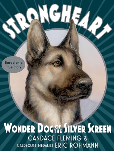 Beispielbild fr Strongheart: Wonder Dog of the Silver Screen zum Verkauf von SecondSale