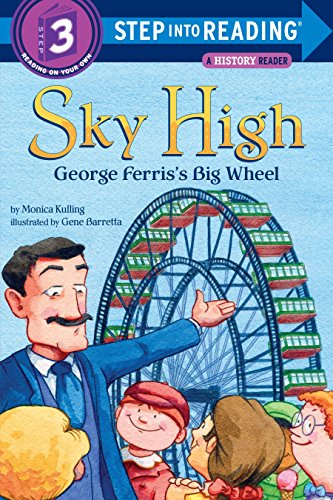 Stock image for Sky High: George Ferriss Big Wheel (Step into Reading) for sale by Red's Corner LLC