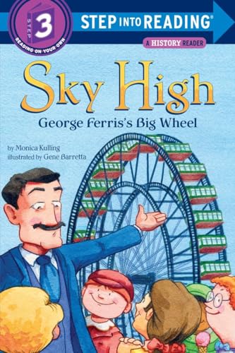 9781101934524: Sky High: George Ferris's Big Wheel (Step into Reading)