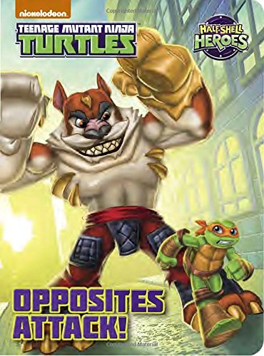 Beispielbild fr Opposites Attack! (Teenage Mutant Ninja Turtles: Half-Shell Heroes) (Board Book) zum Verkauf von SecondSale