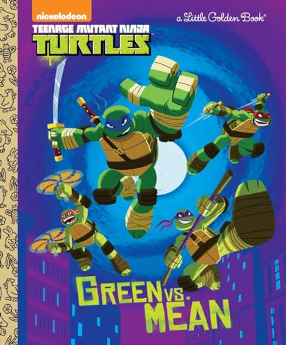 Beispielbild fr Green Vs. Mean (Teenage Mutant Ninja Turtles) (Little Golden Book) zum Verkauf von Wonder Book