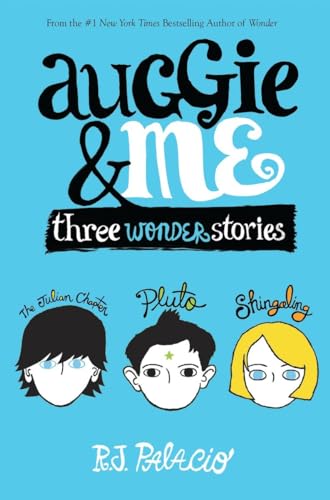 Stock image for Auggie & Me: Three Wonder Stories: Three Wonder Stories: the Julian Chapter/ Pluto/ Shingaling for sale by WorldofBooks