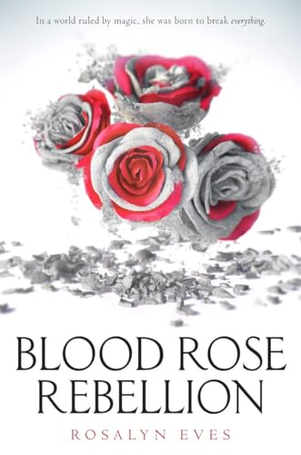 Imagen de archivo de Blood Rose Rebellion a la venta por Jenson Books Inc