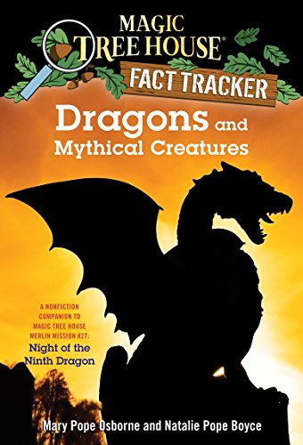 Imagen de archivo de Dragons and Mythical Creatures : A Nonfiction Companion to Magic Tree House Merlin Mission #27: Night of the Ninth Dragon a la venta por Better World Books: West