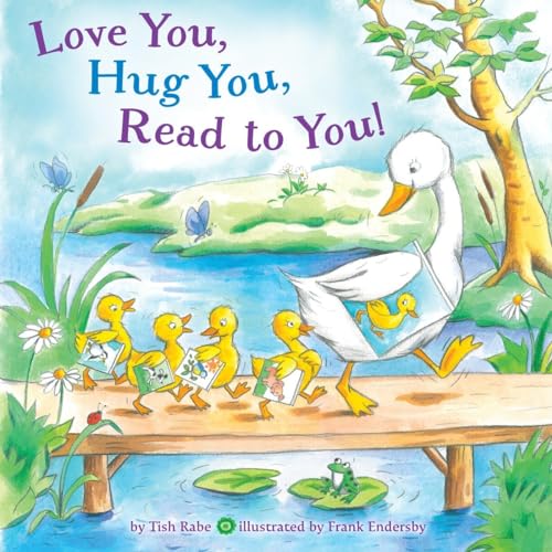Beispielbild fr Love You, Hug You, Read to You! zum Verkauf von Books-FYI, Inc.