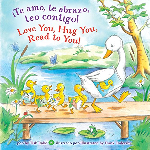 Beispielbild fr Te amo, te abrazo, leo contigo!/Love you, Hug You, Read to You! (Spanish Edition) zum Verkauf von SecondSale