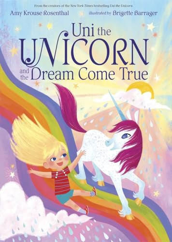 Beispielbild fr Uni the Unicorn and the Dream Come True zum Verkauf von Gulf Coast Books