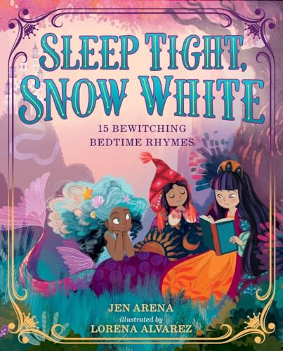 Stock image for Sleep Tight, Snow White: 15 Bewitching Bedtime Rhymes for sale by WorldofBooks