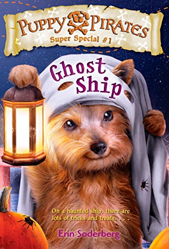Imagen de archivo de Puppy Pirates Super Special #1: Ghost Ship a la venta por Your Online Bookstore