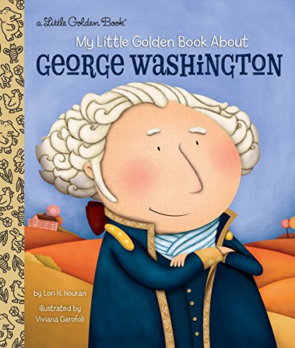 Stock image for My Little Golden Book About George Washington for sale by SecondSale