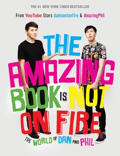 Beispielbild fr The Amazing Book Is Not on Fire: The World of Dan and Phil zum Verkauf von Open Books