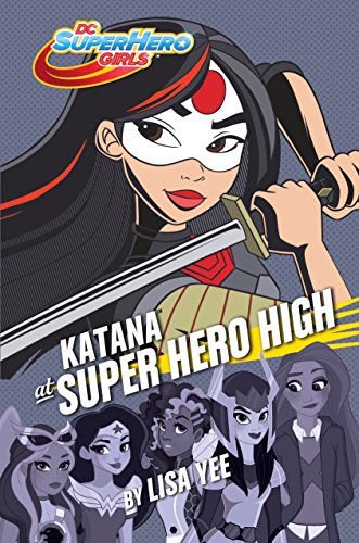 Beispielbild fr Katana at Super Hero High (DC Super Hero Girls) zum Verkauf von Better World Books