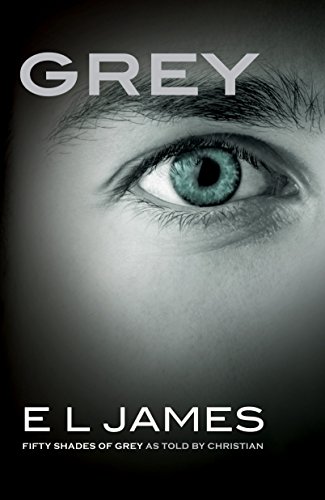 9781101946343: Grey: Fifty Shades of Grey as Told by Christian: 4 (Fifty Shades of Grey Series)